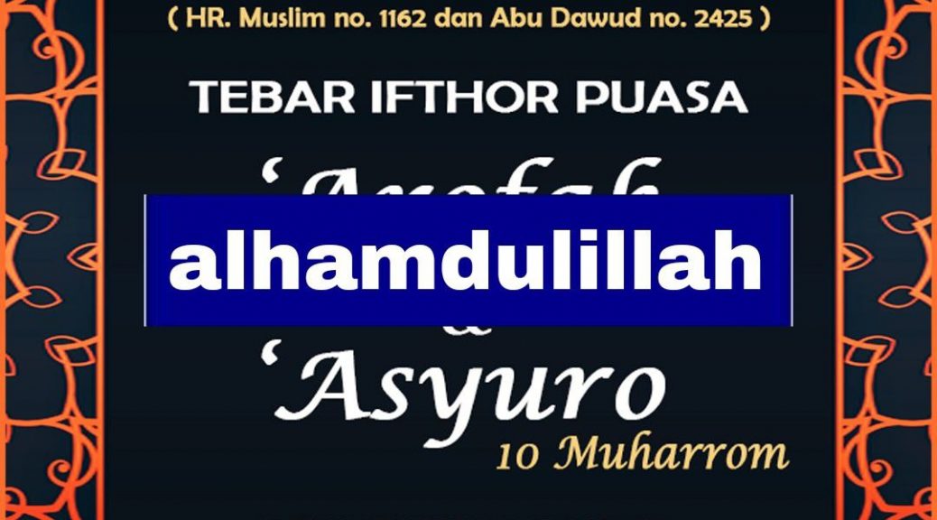 SELESAI – Buk-Ber ‘Asyuro 1444 Hijriyah | BBG AL ILMU