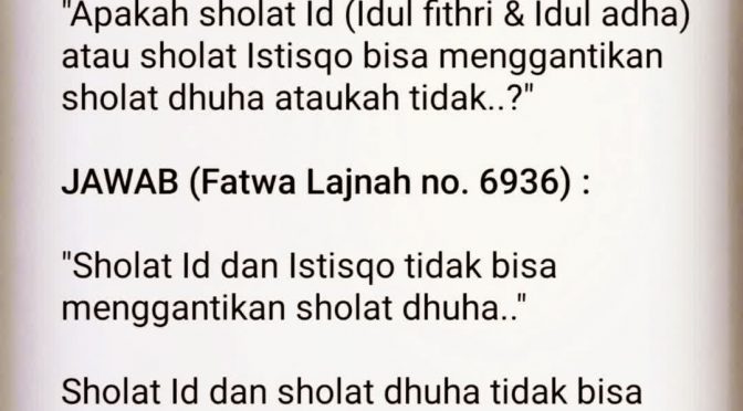 Sholat Idul Fithri Dan Idul Adha Tidak Bisa menggantikan Sholat Dhuha