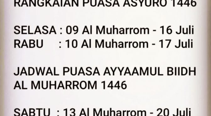 Jadwal Puasa Asyuro Dan Ayyaamul Biidh – Al Muharrom 1446 Hijriyah