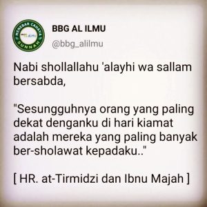 Perbanyak Mengucapkan Sholawat Dan Salam Setiap Saat .. Setiap Hari .. Terutama Di Malam Jum’at Dan Di Hari Jum’at