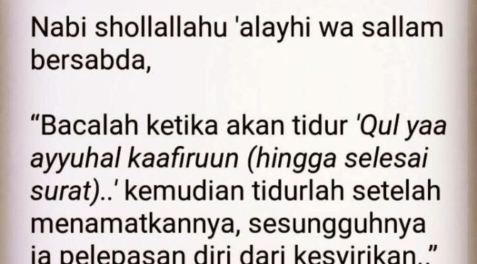 Bacalah Surat Al Kaafiruun Sebelum Tidur